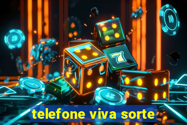 telefone viva sorte